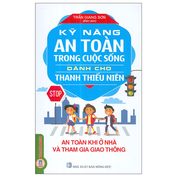 Kỹ Năng An Toàn Trong Cuộc Sống Dành Cho Thanh Thiếu Niên - An Toàn Khi Tham Gia Các Hoạt Động Ngoài Trời Và Phòng Chống Thiên Tai (Tái Bản 2026) - Ảnh 2