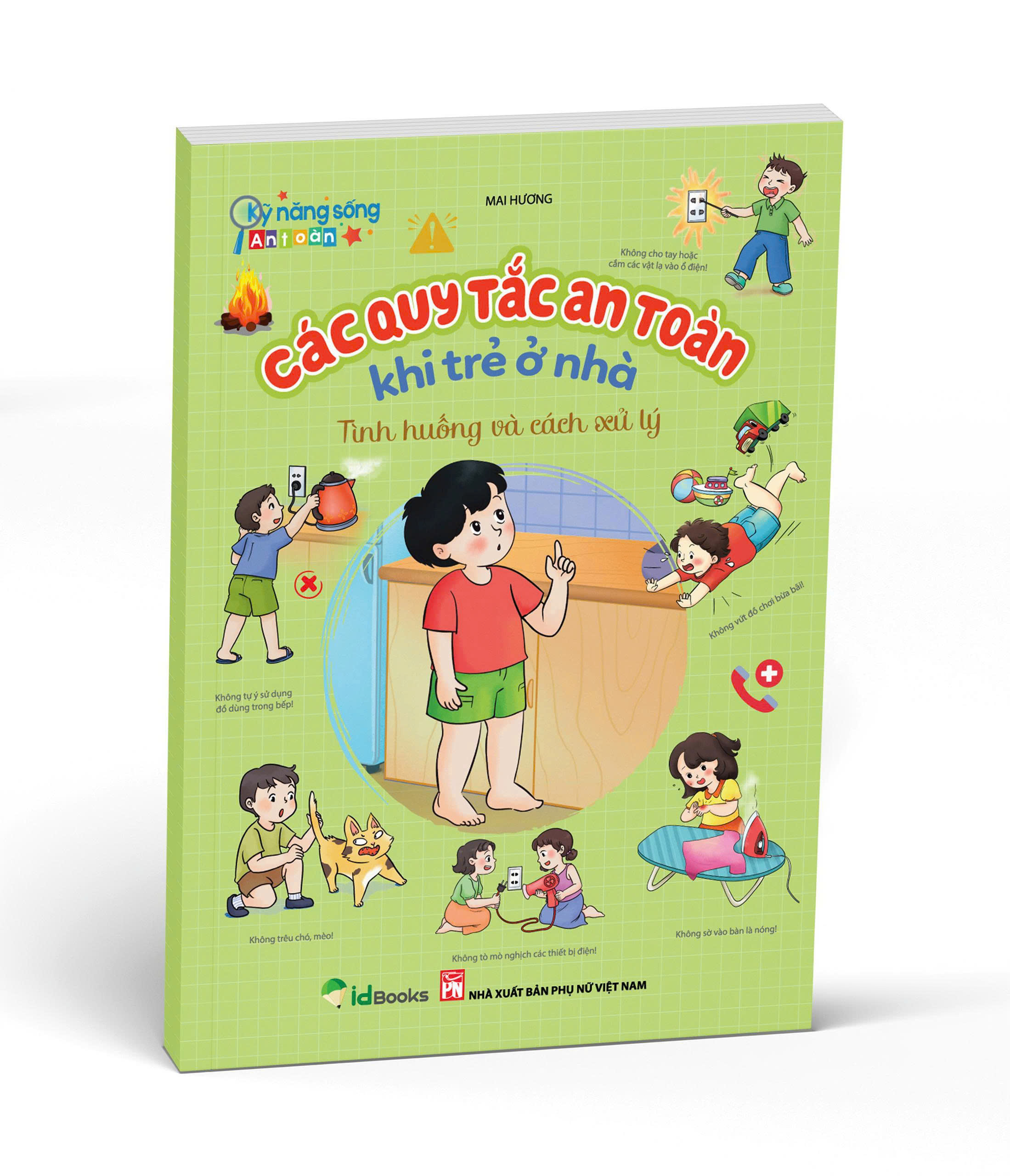 Kỹ Năng Sống An Toàn - Các Quy Tắc An Toàn Khi Trẻ Ở Nhà - Tình Huống Và Cách Xử Lý - Ảnh 2