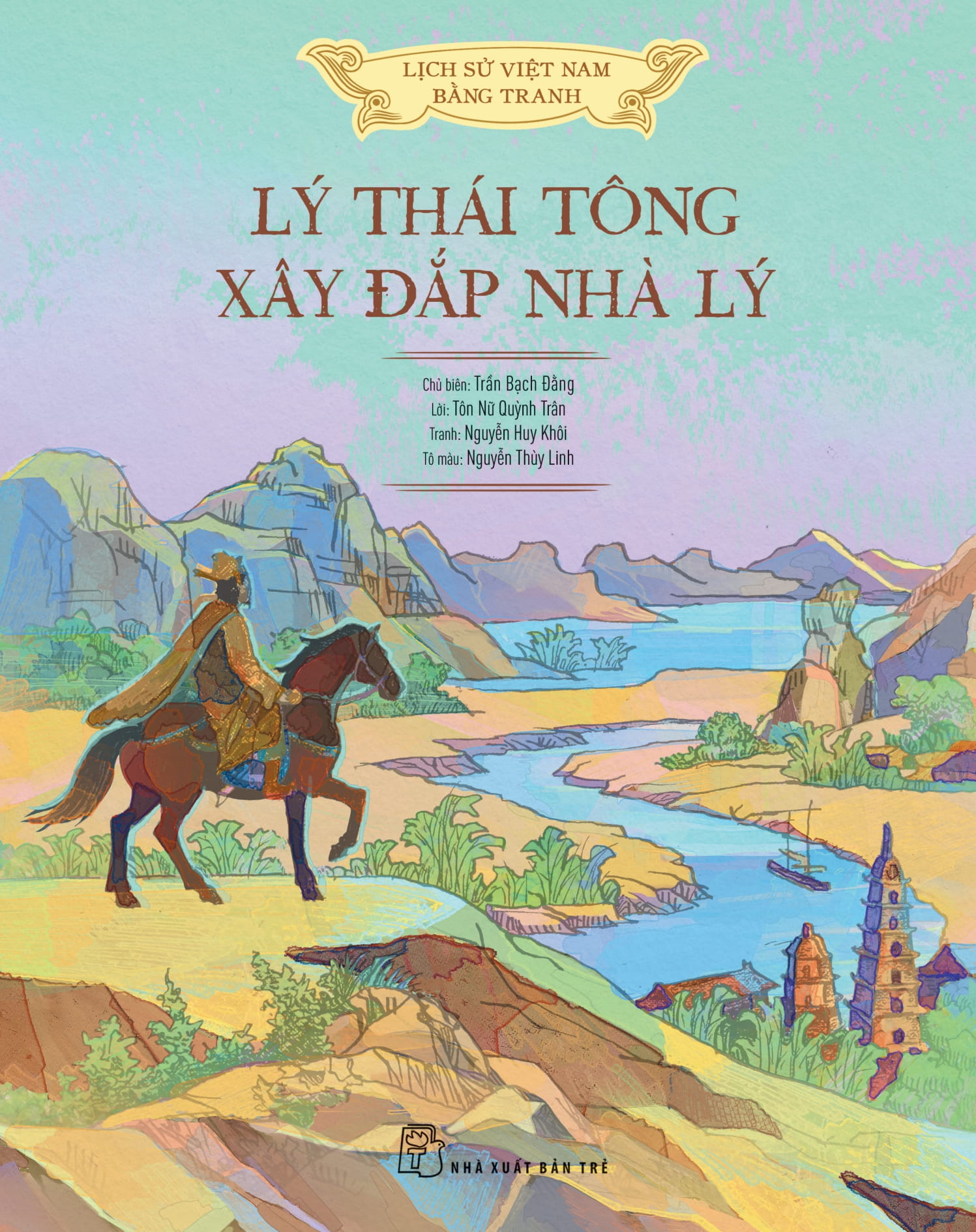 lịch sử việt nam bằng tranh - lý thái tông xây đắp nhà lý - bản màu - bìa cứng - Ảnh 2