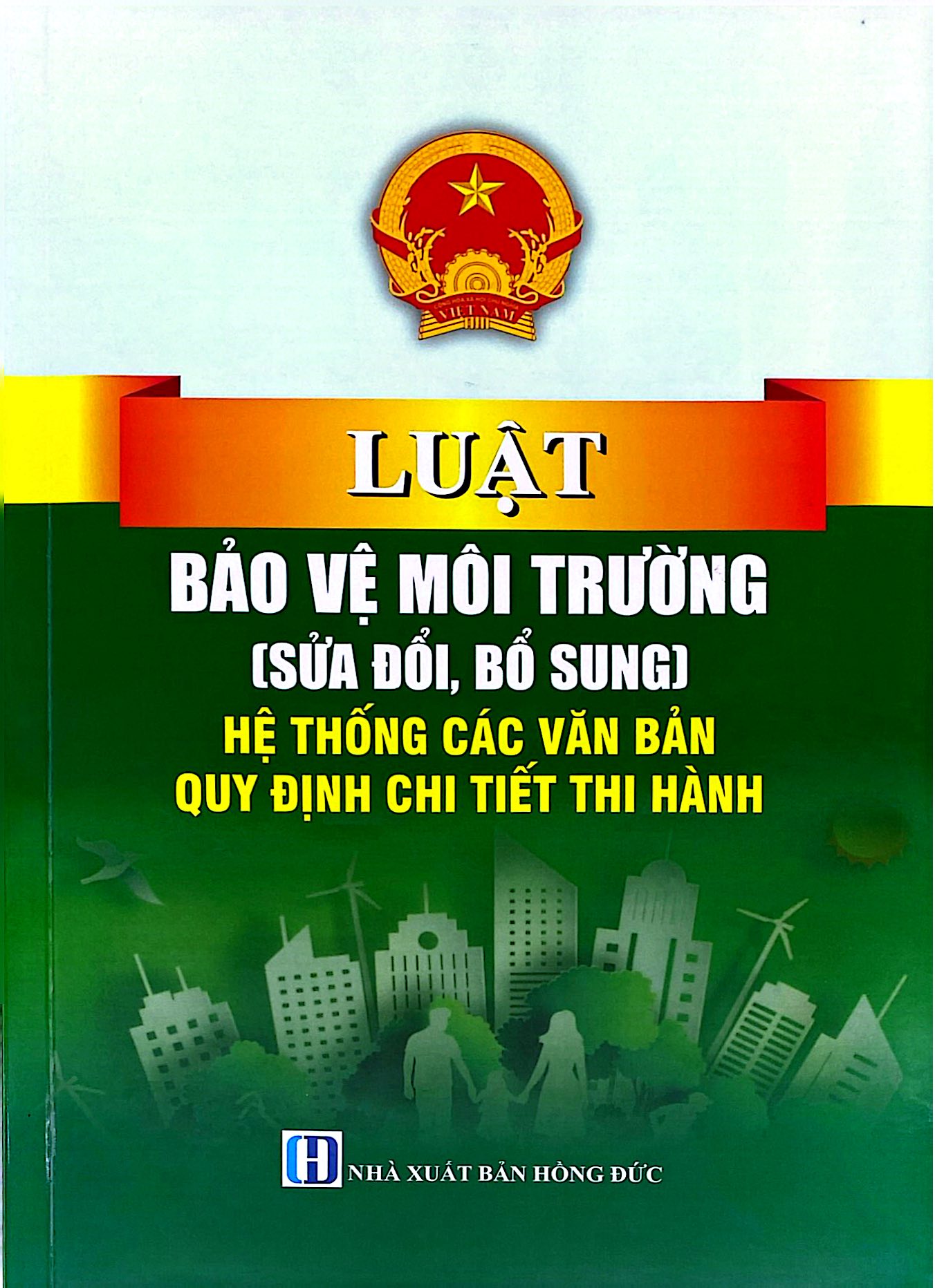 Luật Bảo Vệ Môi Trường (Sửa Đổi, Bổ Sung) - Hệ Thống Các Văn Bản Quy Định Chi Tiết Thi Hành - Ảnh 2