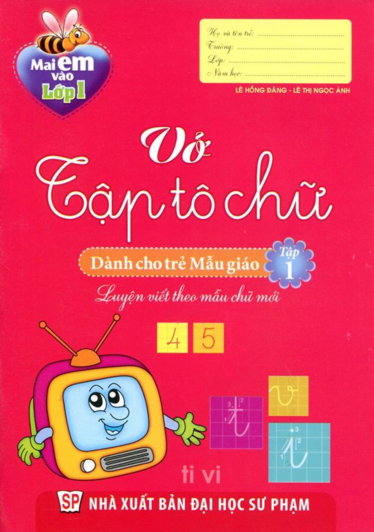 mai em vào lớp 1 - vở tập tô chữ cái - tập 1 (dành cho trẻ mẫu giáo) (tái bản 2024) - Ảnh 2