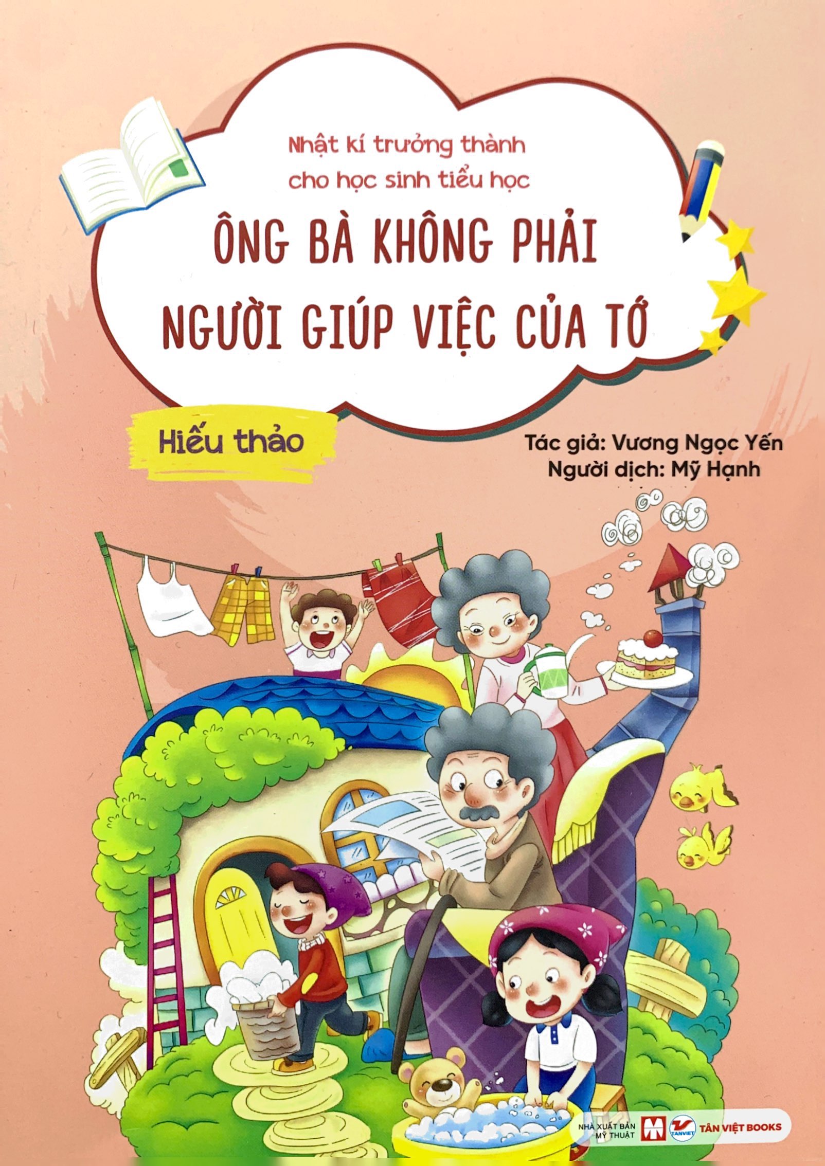 nhật kí trưởng thành cho học sinh tiểu học - hiếu thảo - ông bà không phải người giúp việc của tớ - Ảnh 2