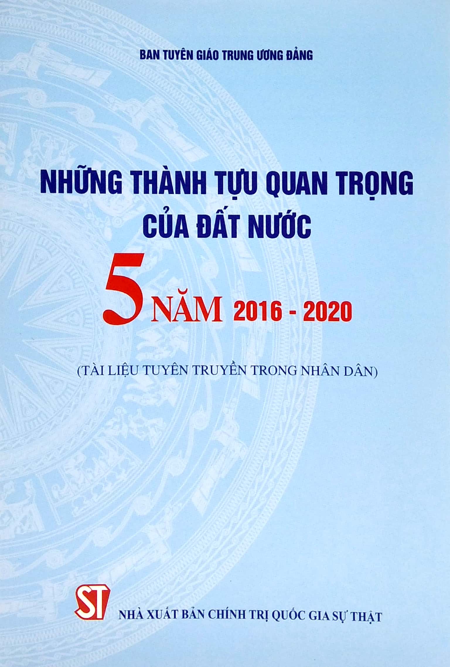 những thành tựu quan trọng của đất nước 5 năm 2016 - 2020 (tài liệu tuyên truyền trong nhân dân) - Ảnh 3