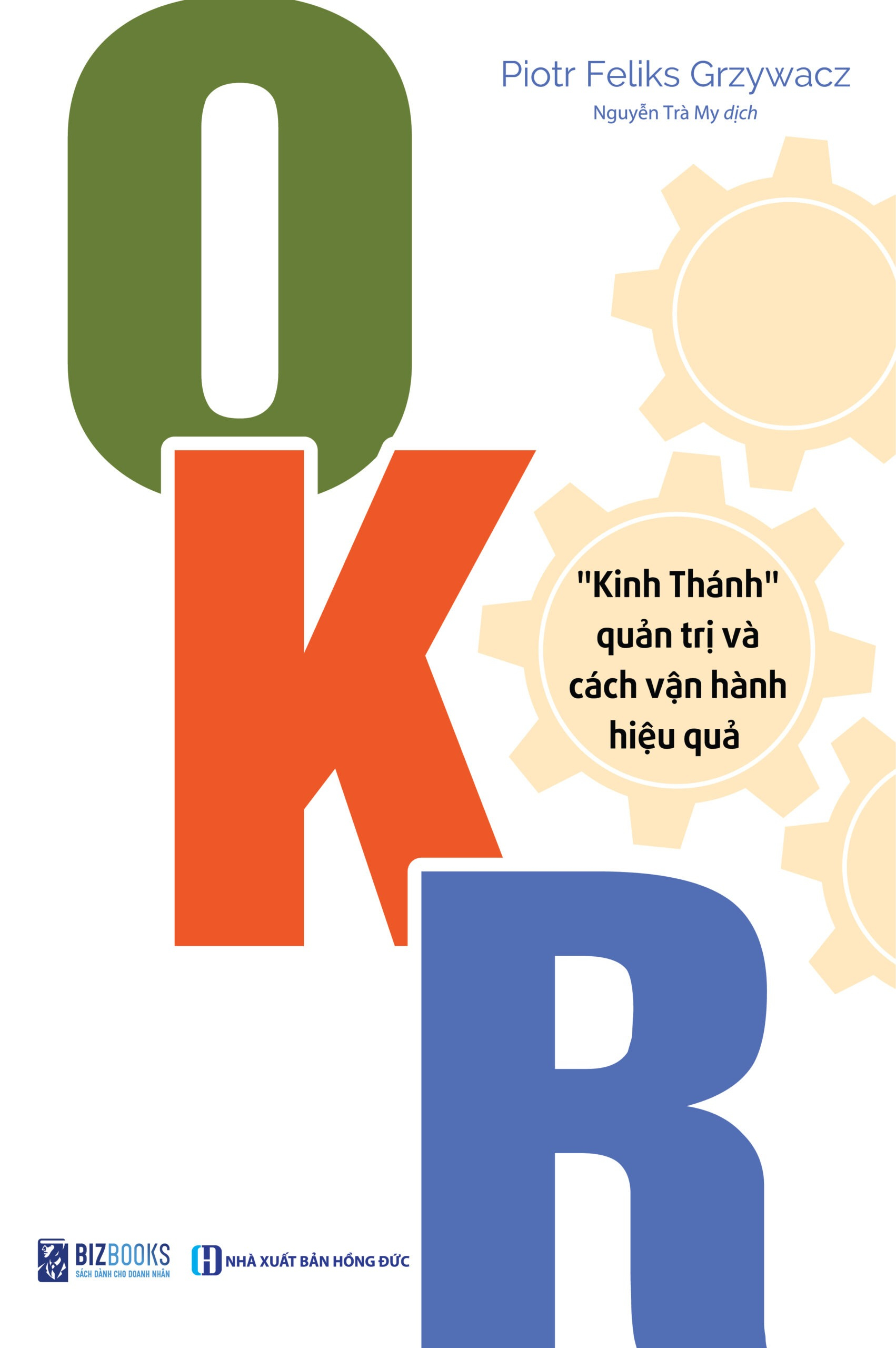 OKR - "Kinh Thánh" Quản Trị Và Cách Vận Hành Hiệu Quả (Tái Bản 2025) - Ảnh 2