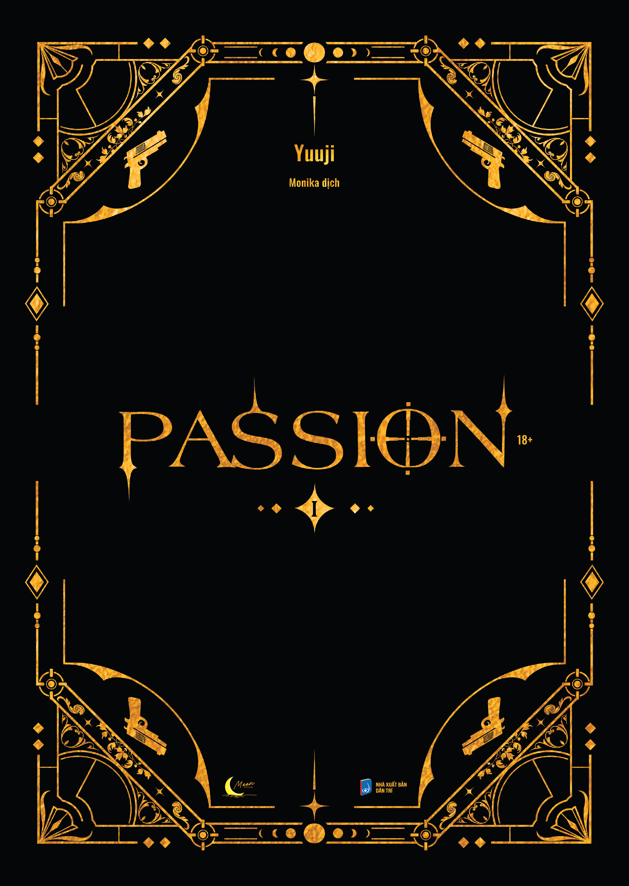 Passion - Tập 1 - Bản Đặc Biệt - Bìa Cứng - Tặng Kèm Bookmark + Trang Gác Màu + Standee + Poster A2 - Ảnh 2