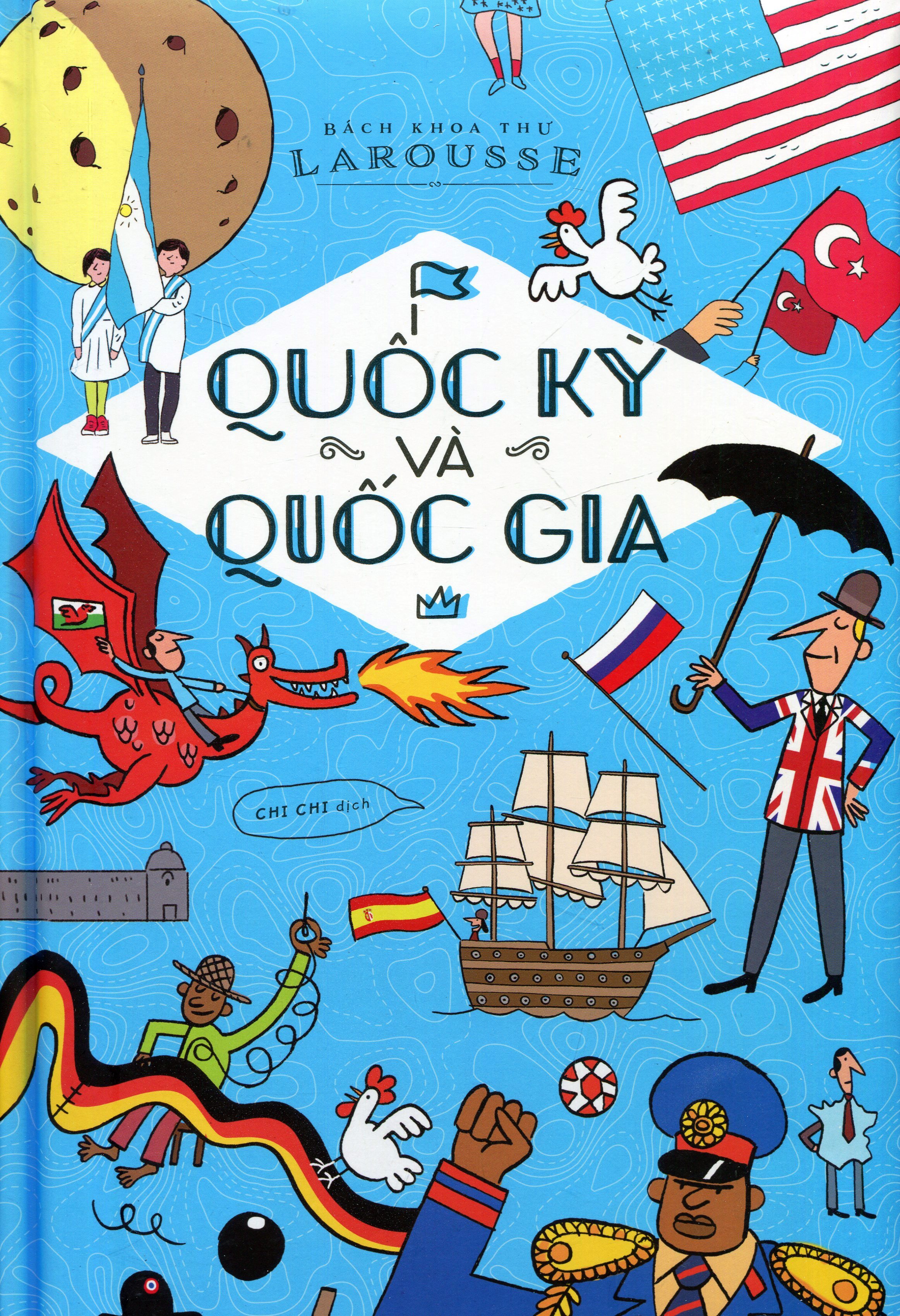 quốc kỳ và quốc gia - bách khoa thư larousse (tái bản 2020) - Ảnh 3