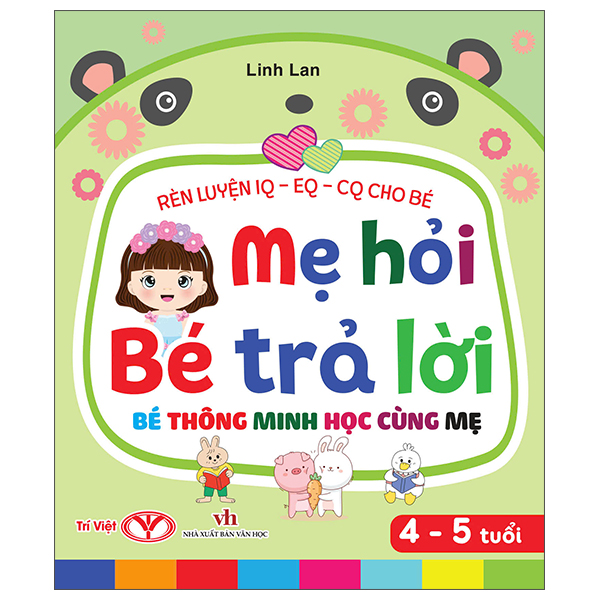 Rèn Luyện IQ-EQ-CQ Cho Bé - Mẹ Hỏi Bé Trả Lời - Bé Thông Minh Học Cùng Mẹ - 1-2 Tuổi - Bìa Cứng - Ảnh 3