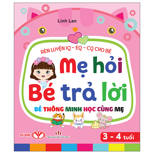 Rèn Luyện IQ-EQ-CQ Cho Bé - Mẹ Hỏi Bé Trả Lời - Bé Thông Minh Học Cùng Mẹ - 2-3 Tuổi - Bìa Cứng - Ảnh 4