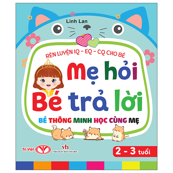 Rèn Luyện IQ-EQ-CQ Cho Bé - Mẹ Hỏi Bé Trả Lời - Bé Thông Minh Học Cùng Mẹ - 4-5 Tuổi - Bìa Cứng - Ảnh 4