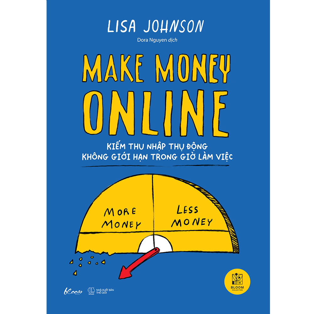 [Sách Đồng Giá 40K] Make Money Online - Kiếm Thu Nhập Thụ Động Không Giới Hạn Trong Giờ Làm Việc - Ảnh 2