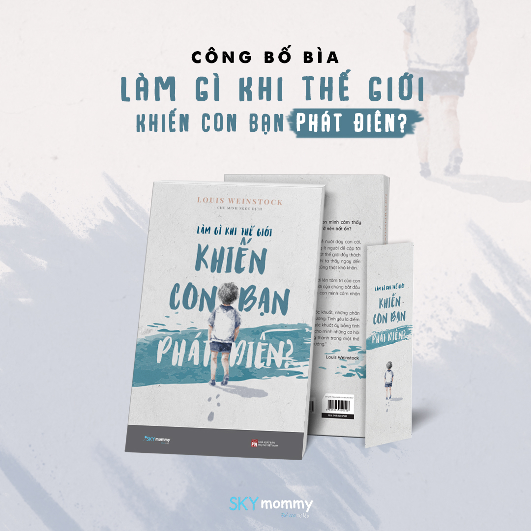 [Sách Đồng Giá 50K] Làm Gì Khi Thế Giới Khiến Con Bạn Phát Điên? - Ảnh 4