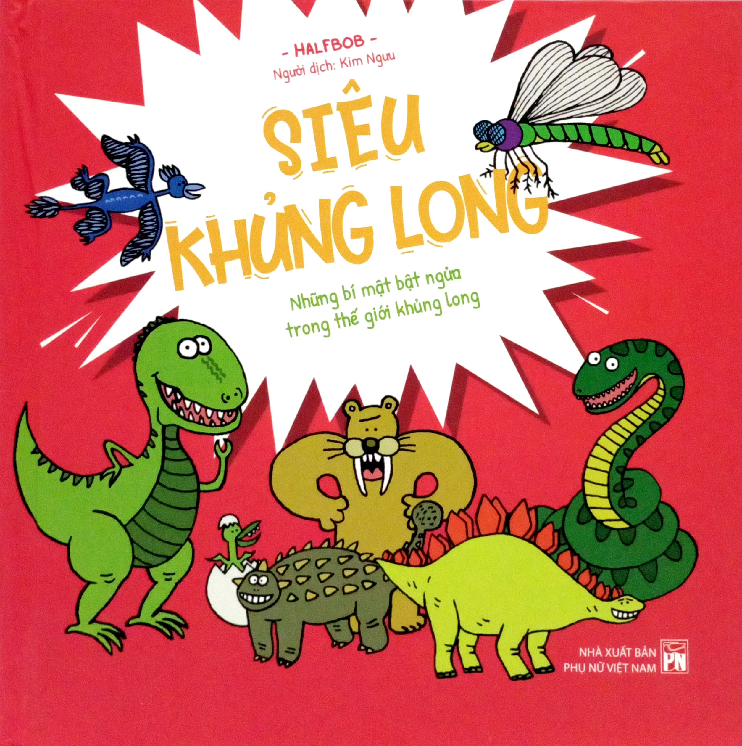 siêu khủng long - những bí mật bật ngửa trong thế giới khủng long - bìa cứng - Ảnh 3
