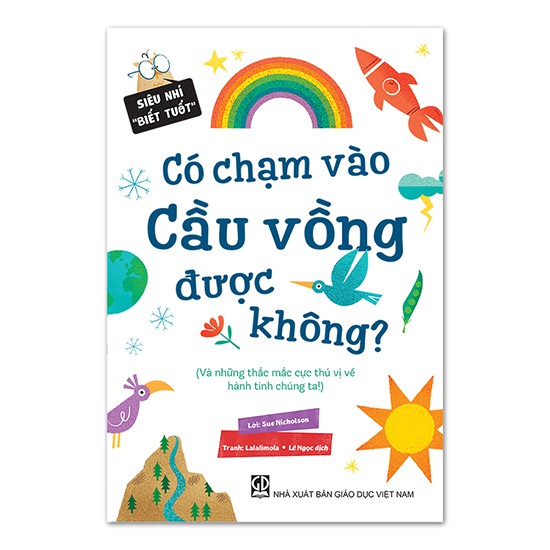 siêu nhí ‘‘biết tuốt” - có chạm vào cầu vồng được không? - Ảnh 2