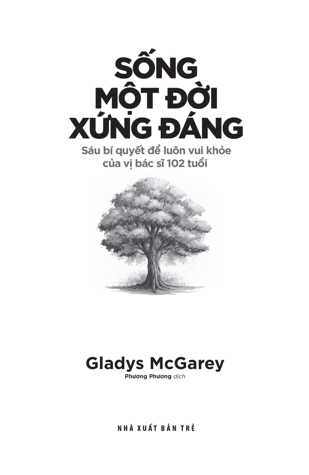 Sống Một Đời Xứng Đáng - Sáu Bí Quyết Để Luôn Vui Khỏe Của Vị Bác Sĩ 102 Tuổi - Ảnh 3