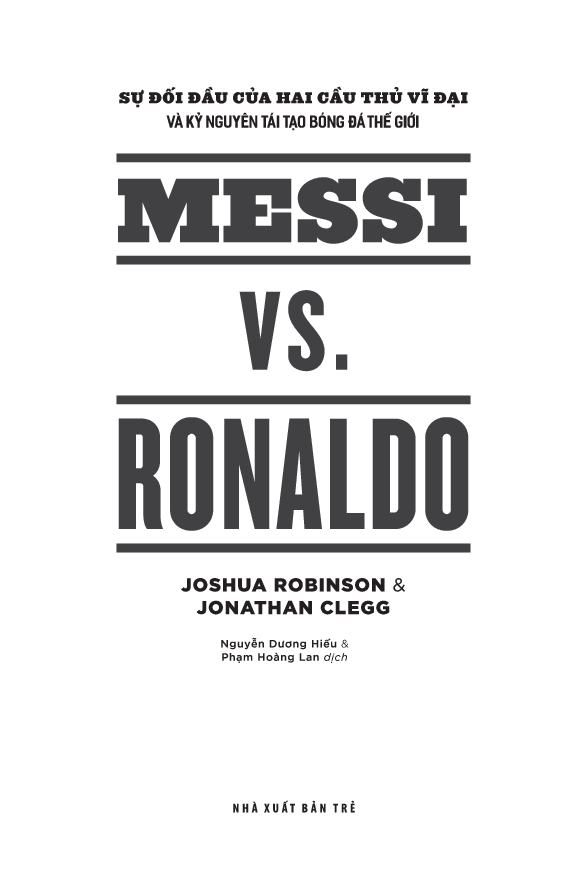 sự đối đầu của hai cầu thủ vĩ đại và kỷ nguyên tái tạo bóng đá thế giới - messi vs. ronaldo - Ảnh 3