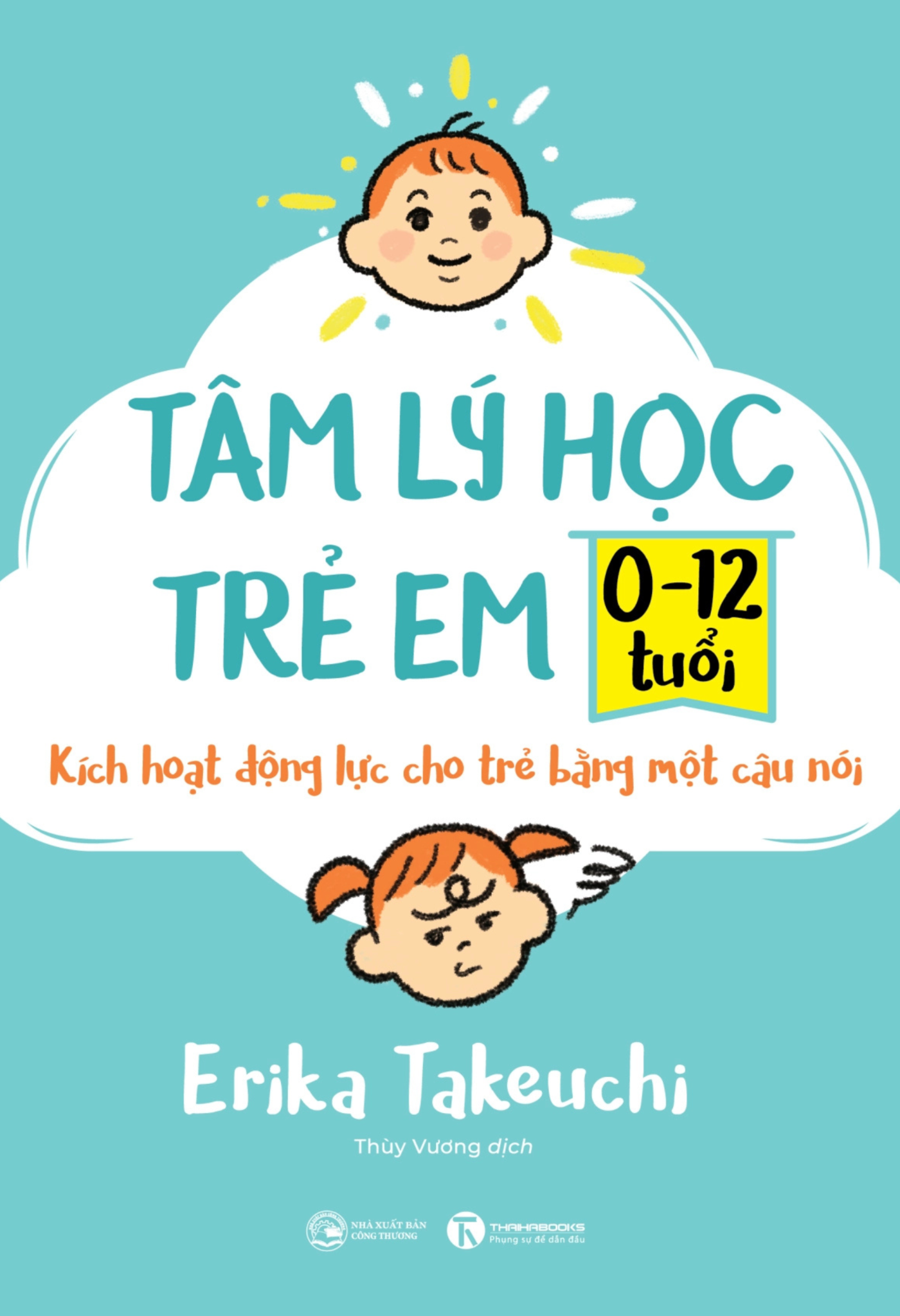 Tâm Lý Học Trẻ Em 0-12 Tuổi - Kích Hoạt Động Lực Cho Trẻ Bằng Một Câu Nói - Ảnh 2