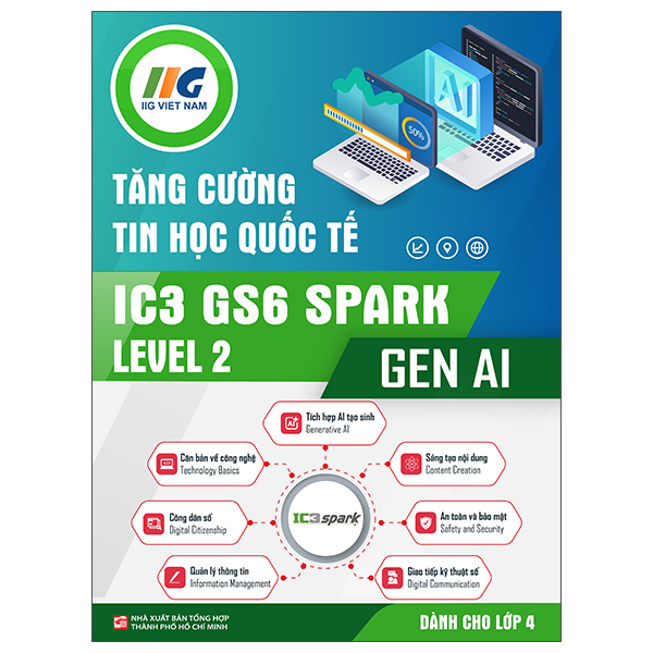 Tăng Cường Tin Học Quốc Tế - IC3 GS6 Level 1 - Gen AI - Dành Cho Lớp 6 - Ảnh 6