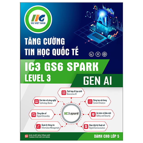 Tăng Cường Tin Học Quốc Tế - IC3 GS6 Level 1 - Gen AI - Dành Cho Lớp 6 - Ảnh 7