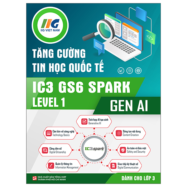 Tăng Cường Tin Học Quốc Tế - IC3 GS6 Level 3 - Gen AI - Dành Cho Lớp 8 - Ảnh 4
