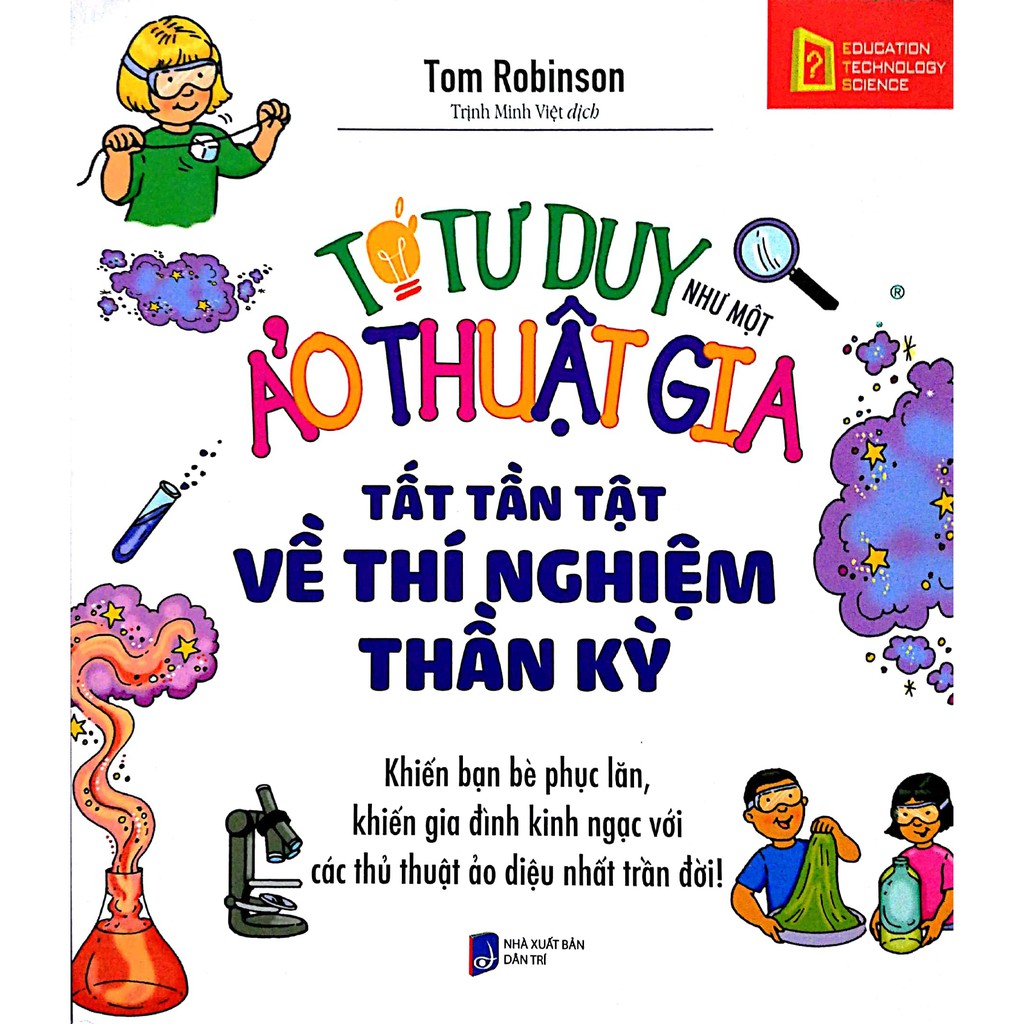 tớ tư duy như một ảo thuật gia - tất tần tật về thí nghiệm thần kỳ (tái bản 2024) - Ảnh 3