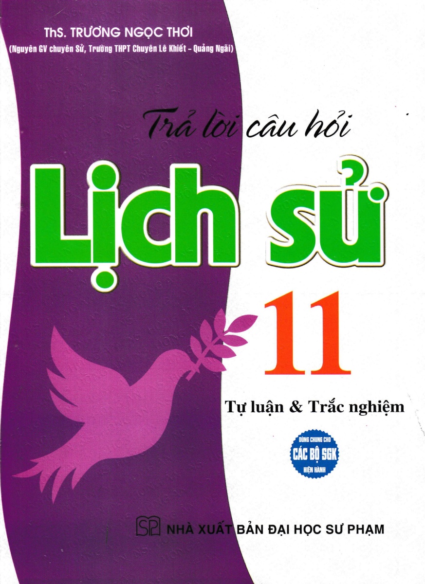 trả lời câu hỏi lịch sử 11 - tự luận và trắc nghiệm (dùng chung cho các bộ sgk hiện hành) - Ảnh 2