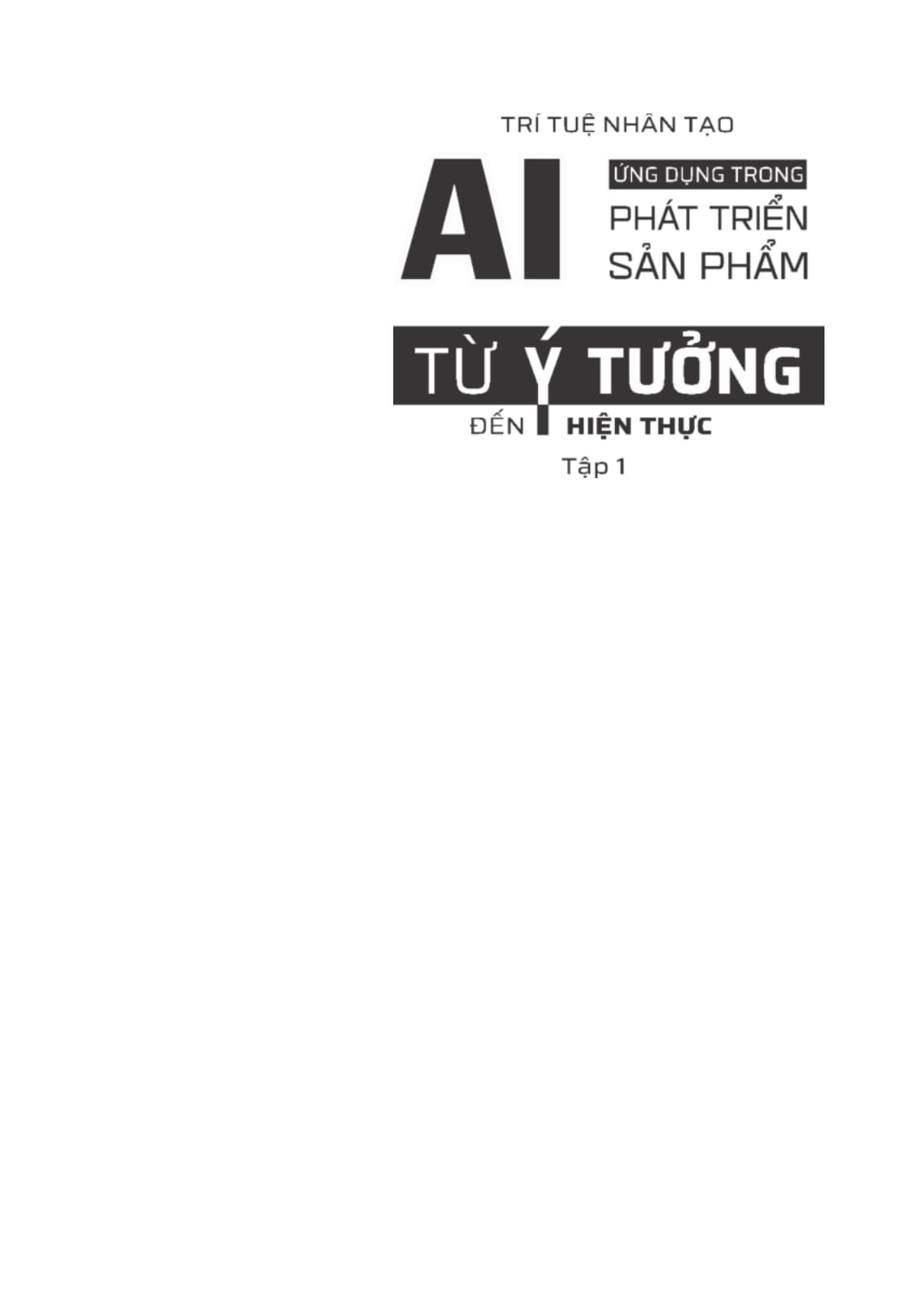 Trí Tuệ Nhân Tạo AI - Ứng Dụng Trong Phát Triển Sản Phẩm - Từ Ý Tưởng Đến Hiện Thực - Tập 1 - Ảnh 14