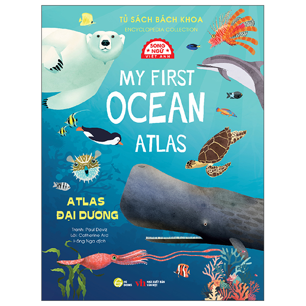 Tủ Sách Bách Khoa - Encyclopedia Collection - Atlas Trái Đất - My First World Atlas - Song Ngữ Việt-Anh - Ảnh 4