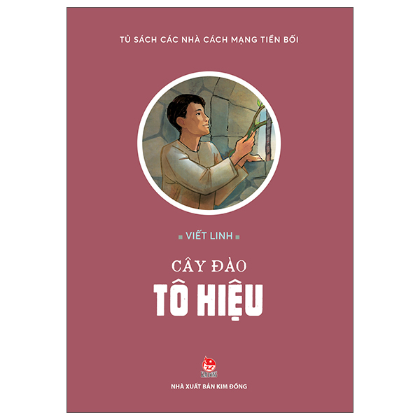 Tủ Sách Các Nhà Cách Mạng Tiền Bối - Nguyễn Thị Minh Khai - Khúc Hát Vườn Trầu - Ảnh 8