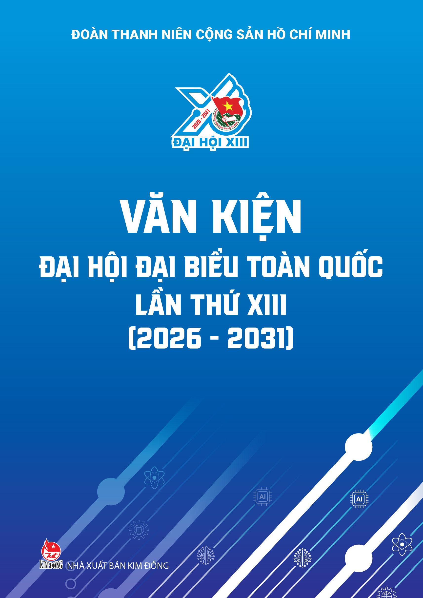 Văn Kiện Đại Hội Đại Biểu Toàn Quốc Lần Thứ XIII (2026-2031) - Ảnh 2