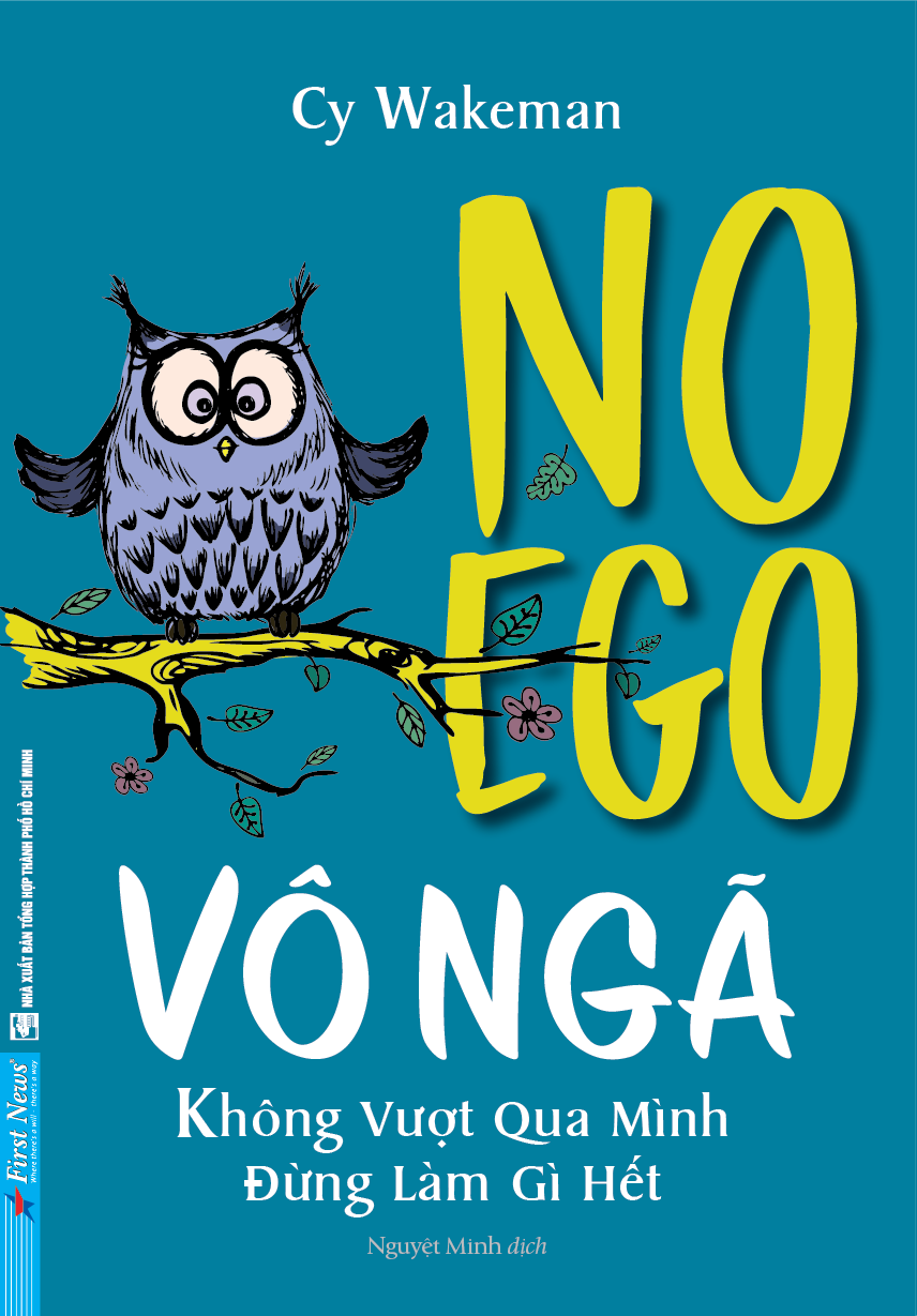 vô ngã - không vượt qua mình, đừng làm gì hết - Ảnh 2