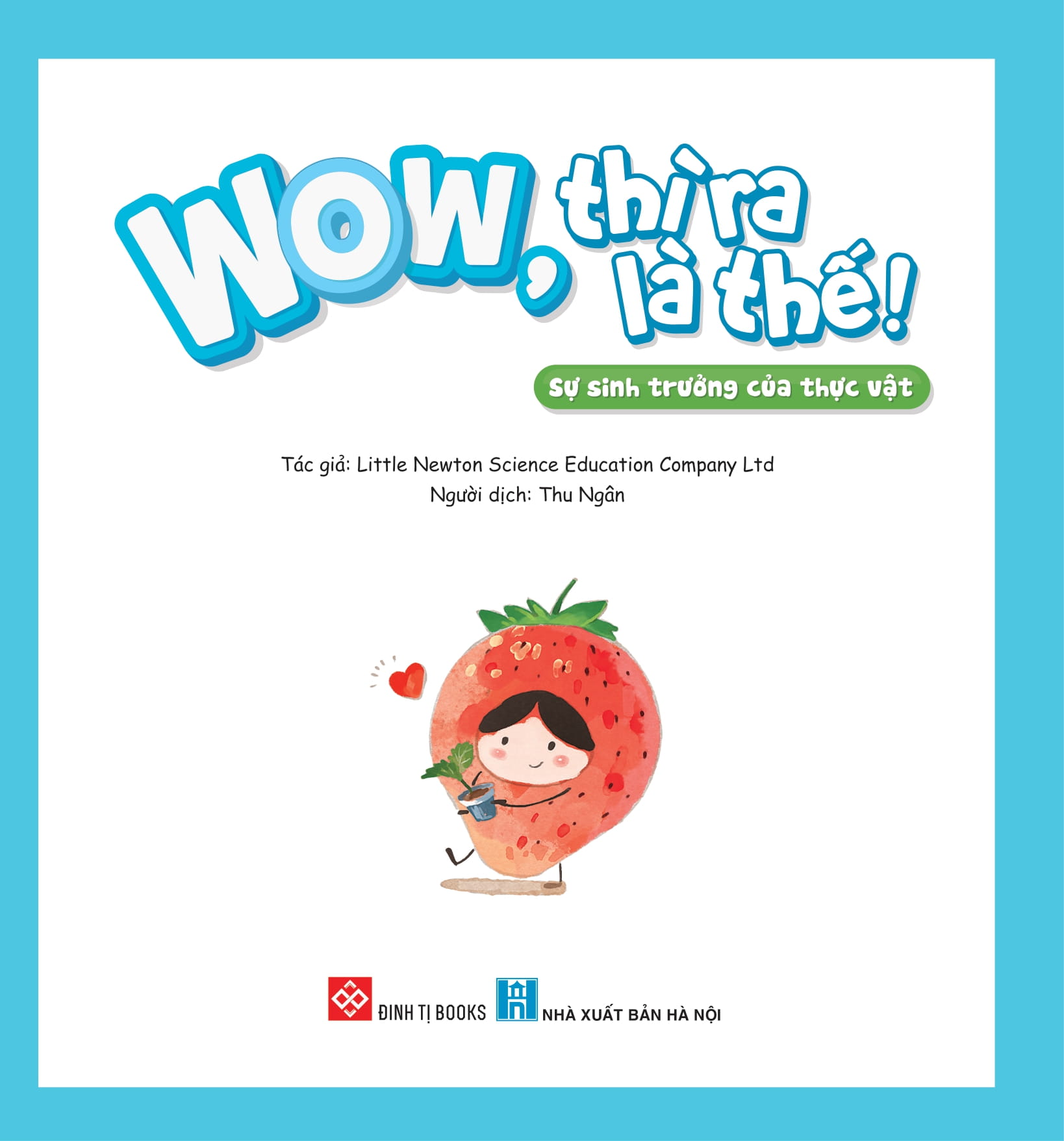 wow, thì ra là thế! - sự sinh trưởng của thực vật - Ảnh 3