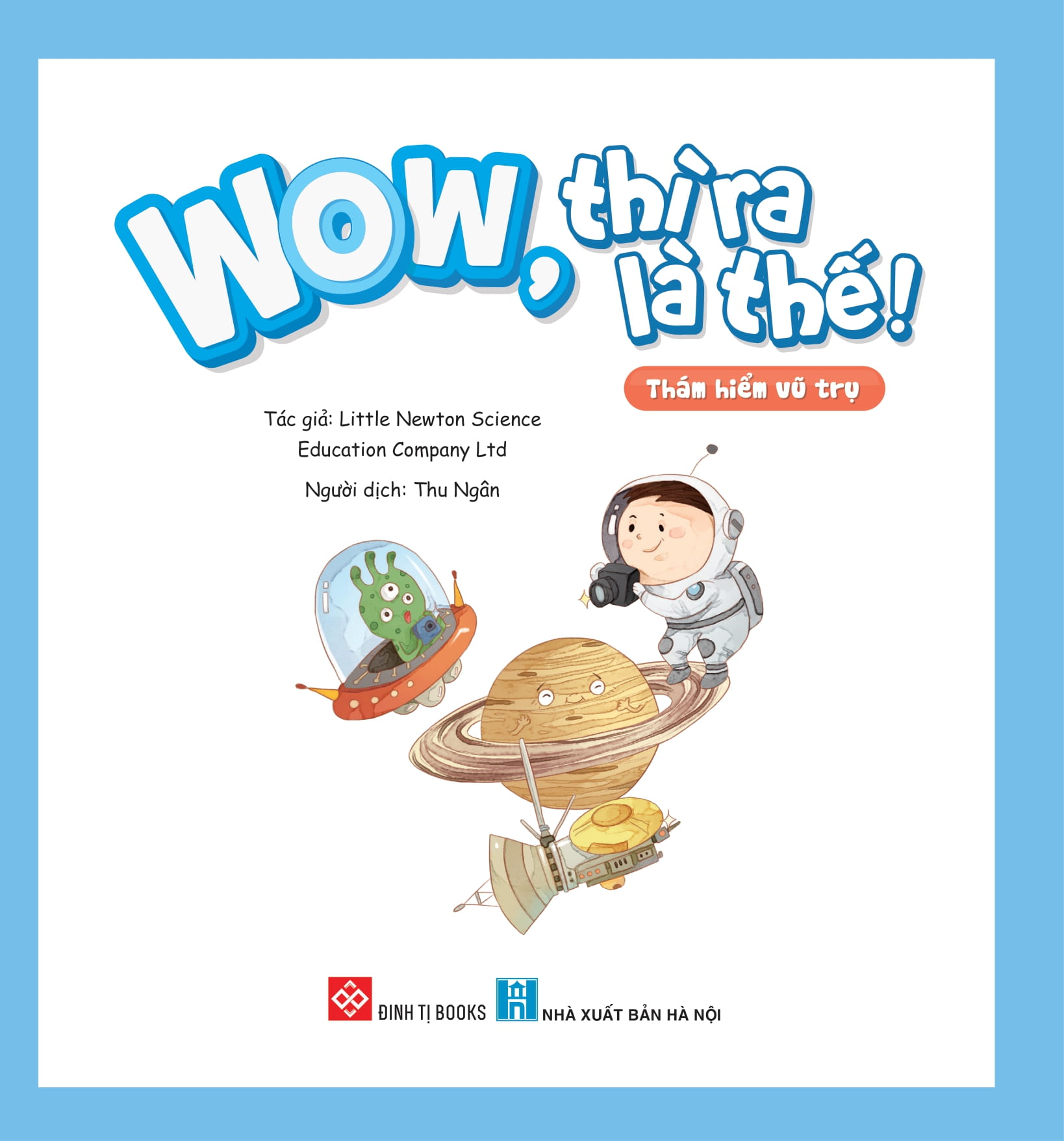 wow, thì ra là thế! - thám hiểm vũ trụ - Ảnh 3